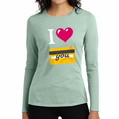 I 🩷 you 💳 – Women’s Perfect Blend® CVC Long Sleeve Tee