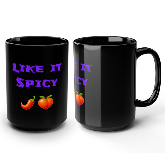 Like it Spicy 🌶 🍑 – Black Mug 15oz
