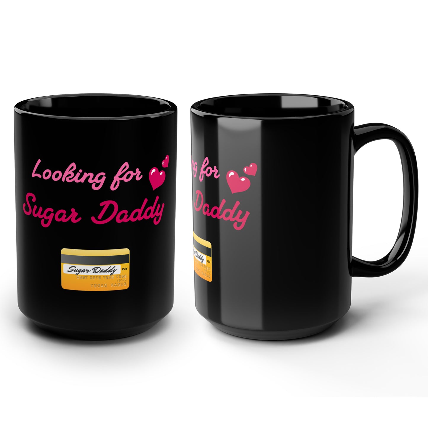 Looking for Daddy 💳 – Black Mug 15oz