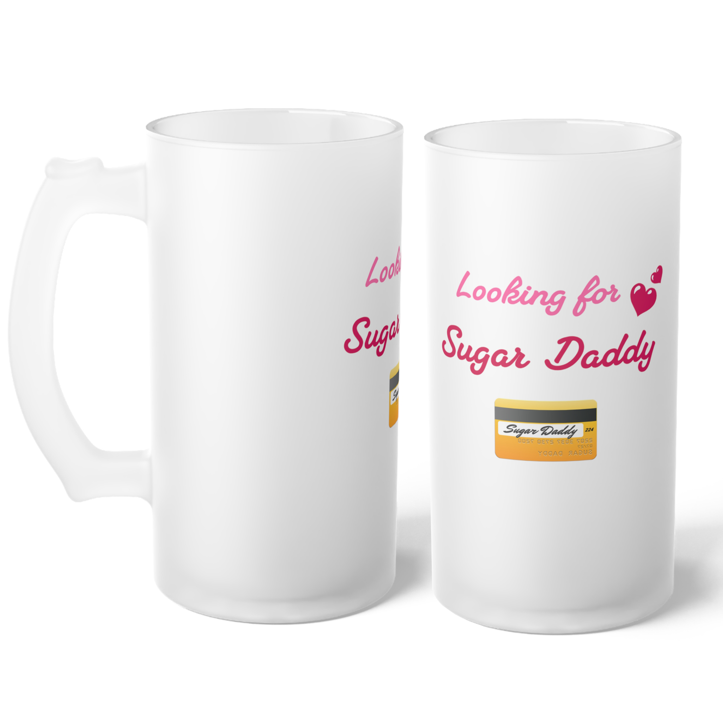 Looking for Daddy 💳 – Frosted Glass Beer Mug 16oz