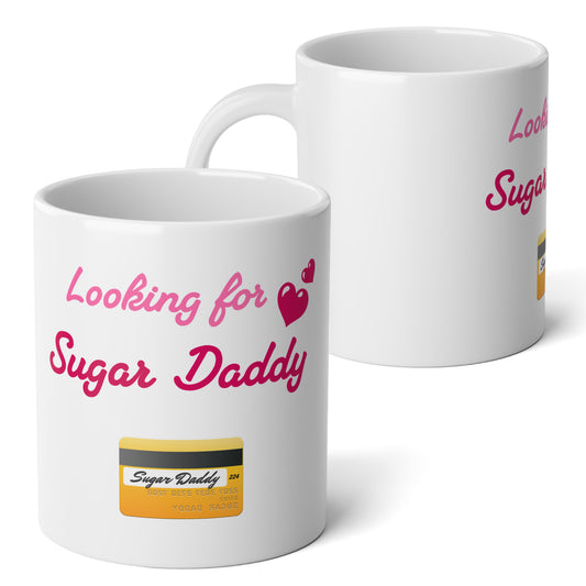 Looking for Daddy 💳 – White Jumbo Mug 20oz