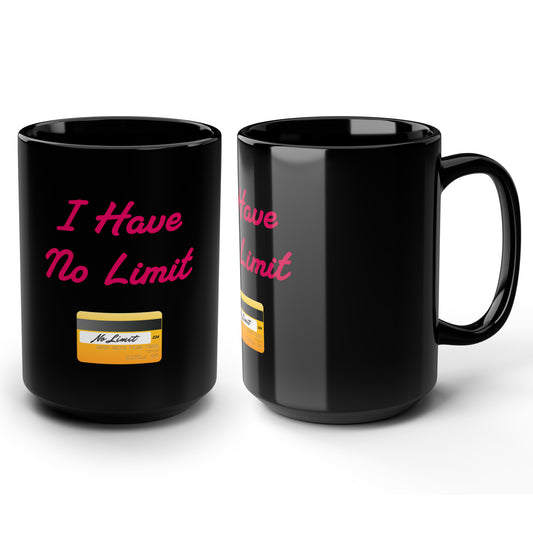 No Limit 💳 – Black Mug 15oz
