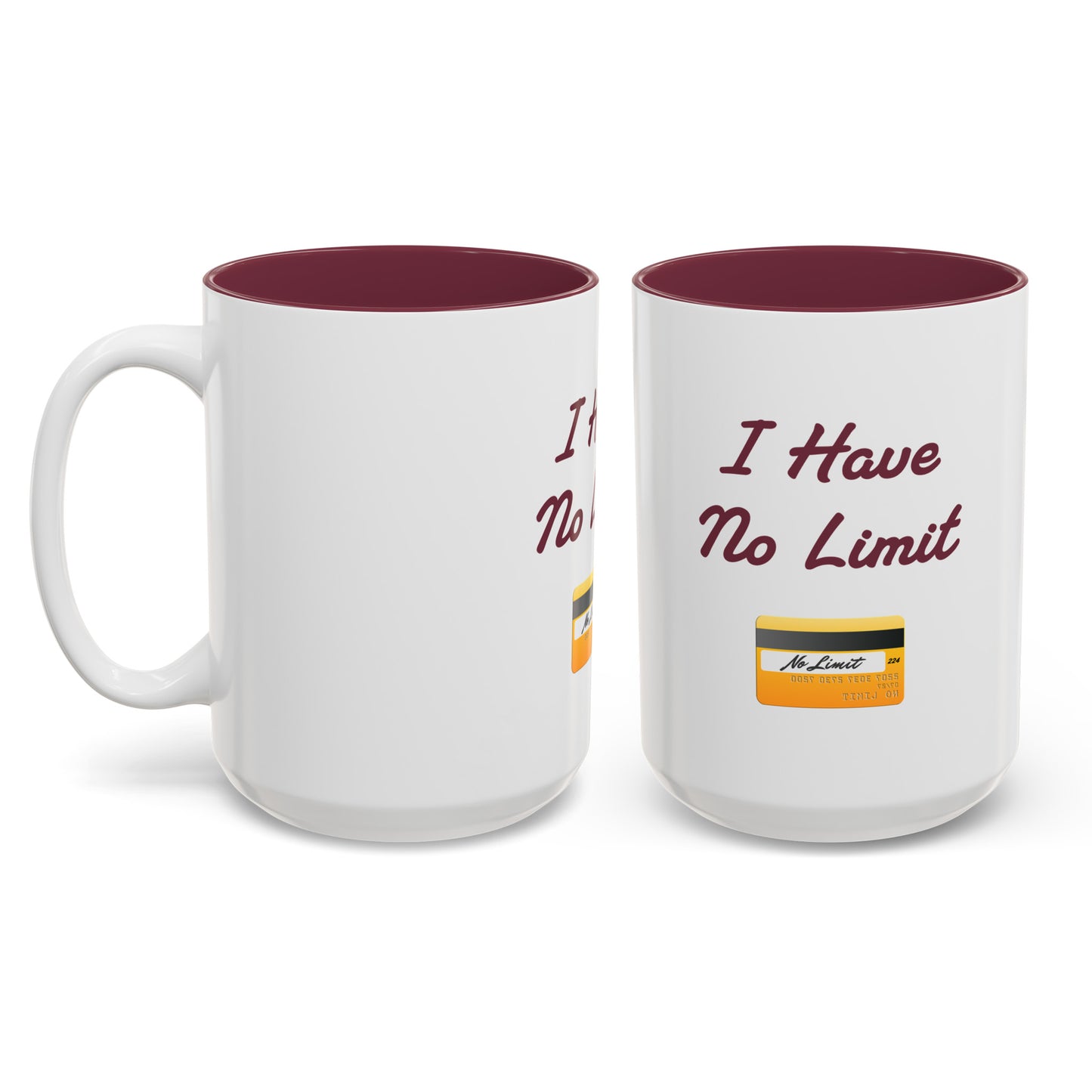 No Limit 💳 – Two-Tone Accent White-Maroon Mug 15oz