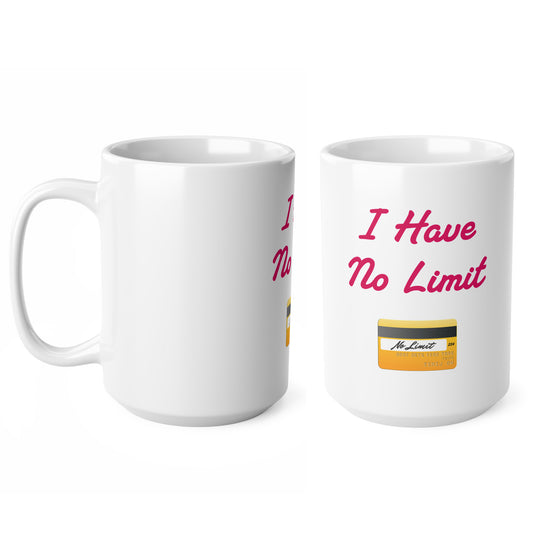 No Limit 💳 – White Mug 15oz