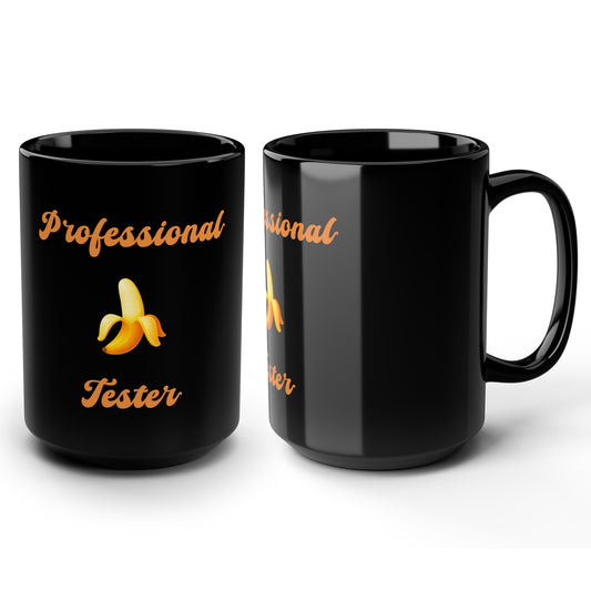 Professional 🍌 Tester – Black Mug 15oz