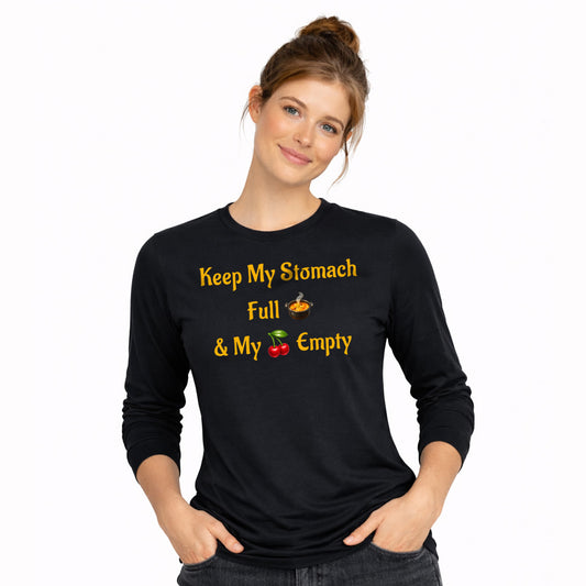 Keep My Stomach Full 🍲 – Classic Long Sleeve T-Shirt