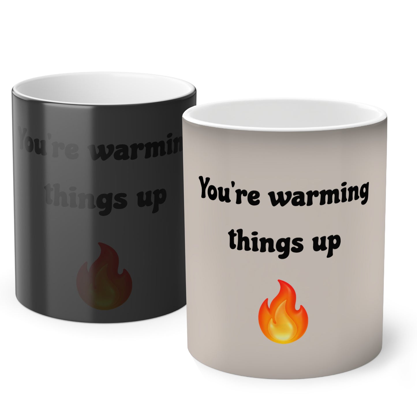 You’re warming things up 🔥