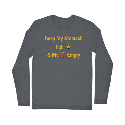 Keep My Stomach Full 🍲 – Classic Long Sleeve T-Shirt