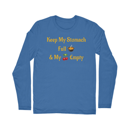 Keep My Stomach Full 🍲 – Classic Long Sleeve T-Shirt